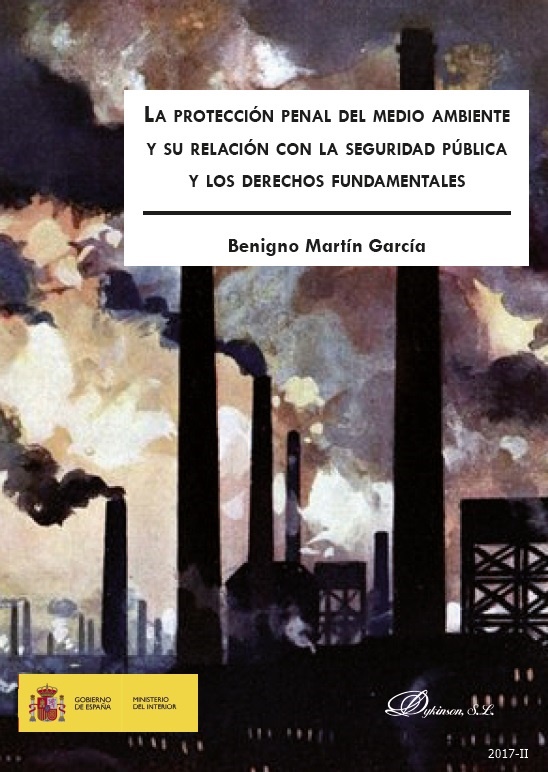 La protección penal del medioambiente y su relación con la seguridad pública y los derechos fundamentales