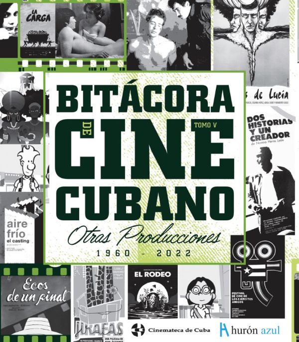 Bitácora de cine cubano. Tomo 5