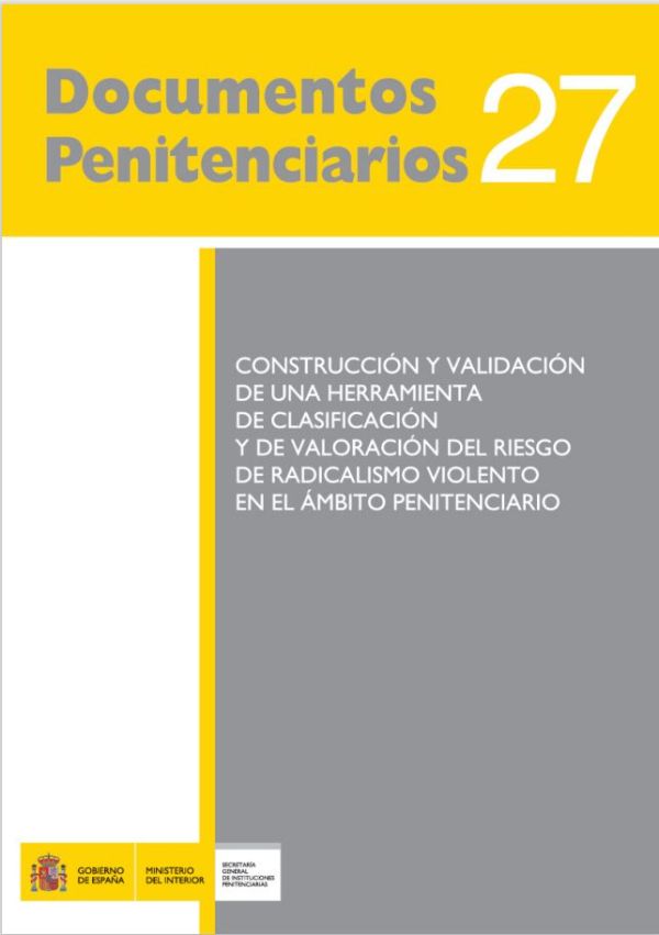 Construcción y validación de una herramienta de clasificación y de valoración del riesgo de radicalismo violento en el ámbito penitenciario