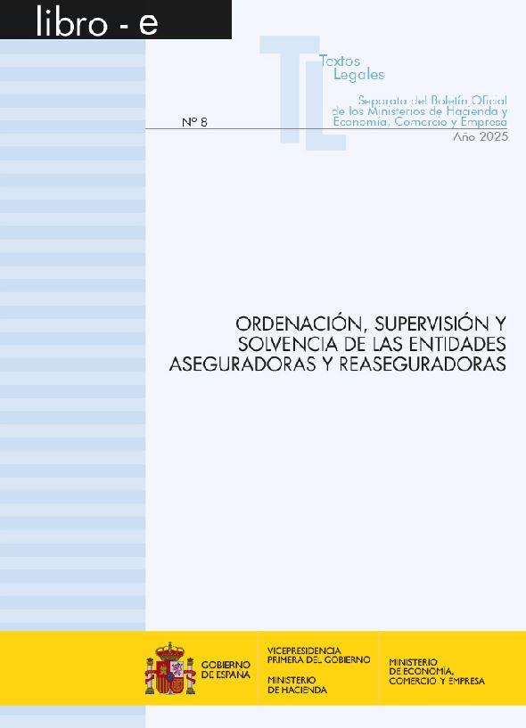Ordenación, supervisión y solvencia de las entidades aseguradoras y reaseguradoras