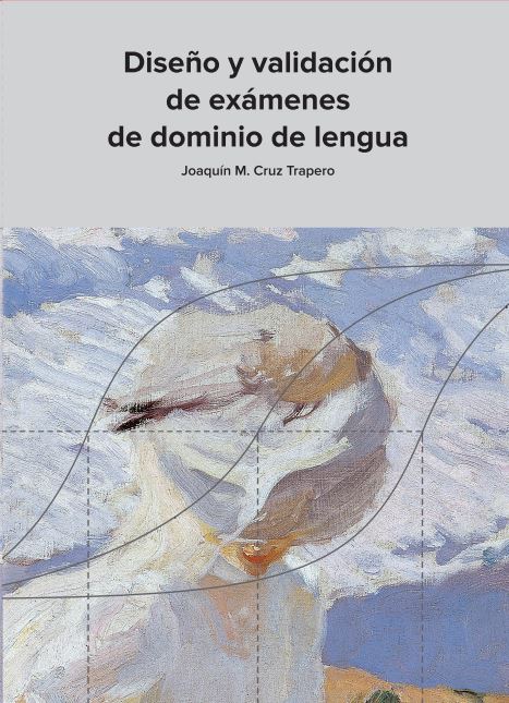 Diseño y validación de exámenes de dominio de lengua