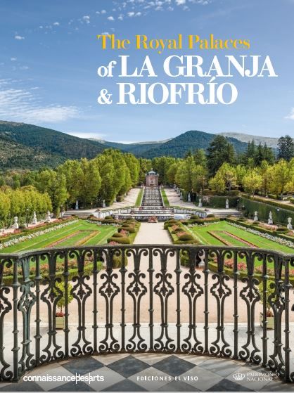 Los palacios reales de La Granja y de Riofrío