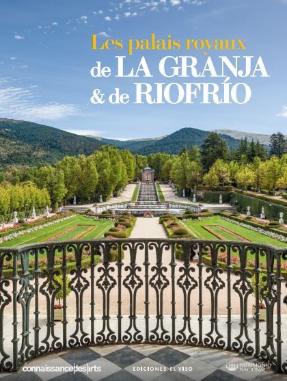 Los palacios reales de La Granja y de Riofrío