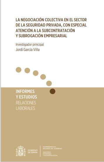 La negociación colectiva en el sector de la seguridad privada, con especial atención a la subcontratación y subrogación empresarial