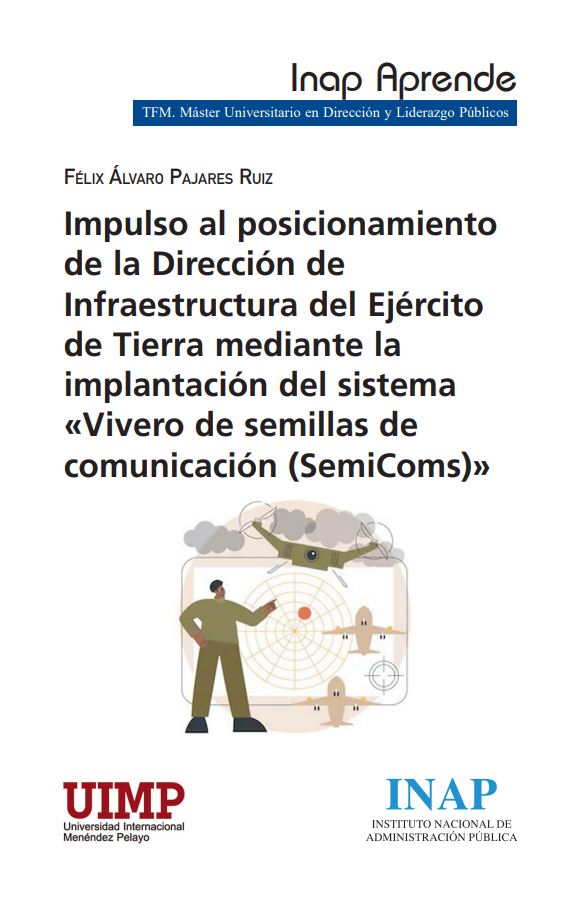 Impulso al posicionamiento de la Dirección de Infraestructura del Ejército de Tierra mediante la implantación del sistema «Vivero de semillas de comunicación (SemiComs)»