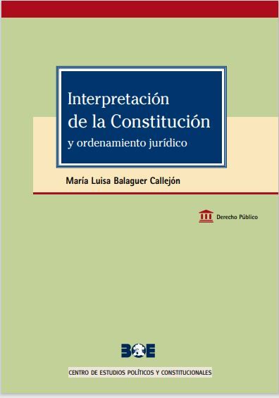 Interpretación de la constitución y ordenamiento jurídico