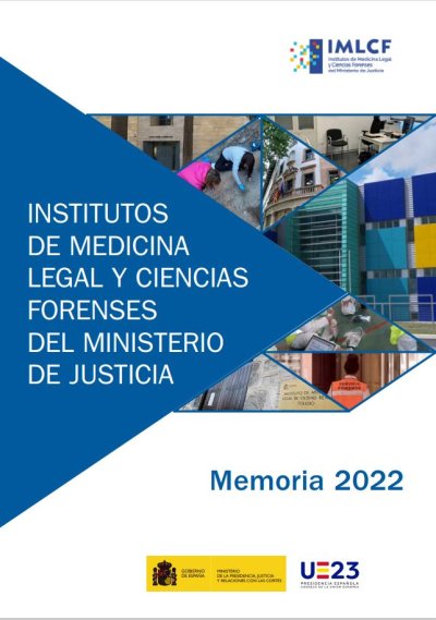 Institutos de Medicina Legal y Ciencias Forenses Dependientes del Ministerio de Justicia. Memoria