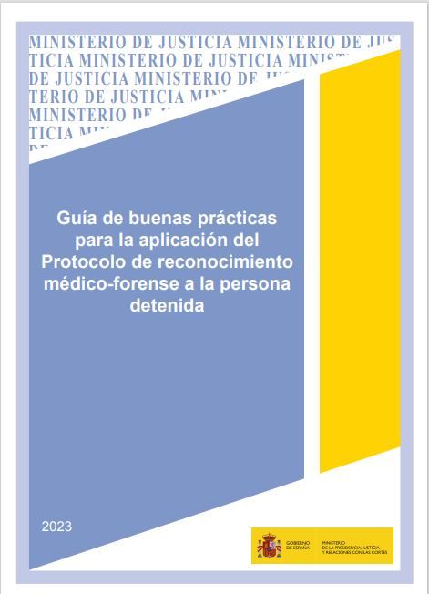 Guía de buenas prácticas para la aplicación del Protocolo de reconocimiento médico-forense a la persona detenida 2023