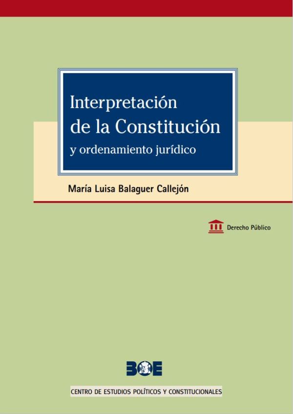 Interpretación de la constitución y ordenamiento jurídico