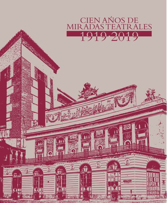 Cien años de miradas teatrales 1919-2019