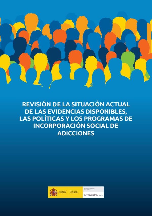 Revisión de la situación actual de las evidencias disponibles, las políticas y los programas de incorporación social de adicciones