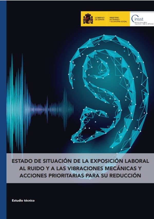 Estado de situación de la exposición laboral al ruido y a las vibraciones mecánicas y acciones prioritarias para su reducción
