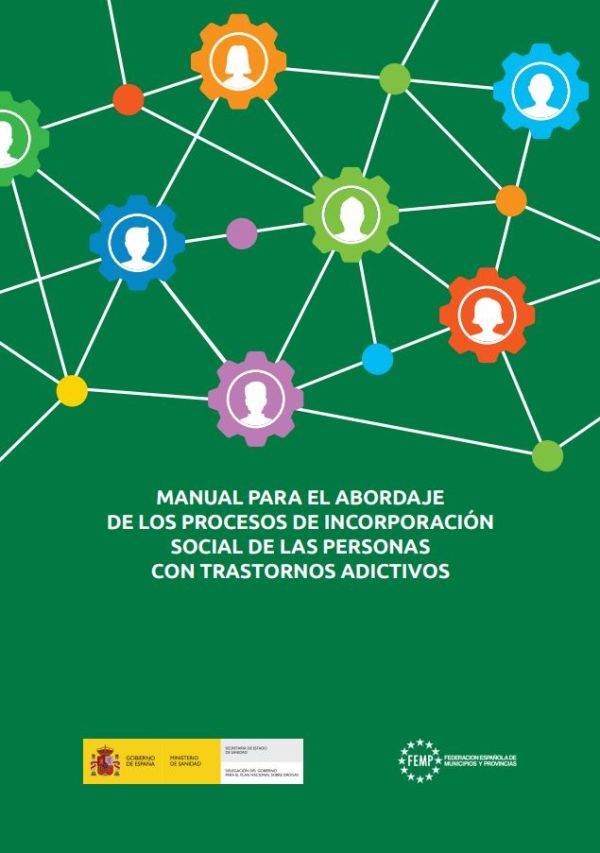 Manual para el abordaje de los procesos de incorporación social de las personas con trastornos adictivos
