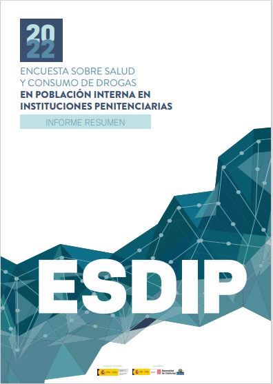 Encuesta sobre salud y consumo de drogas en población interna en Instituciones Penitenciarias en España. ESDIP 2020-2022