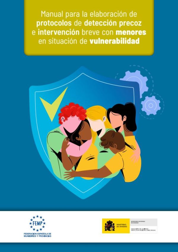 Manual para la elaboración de protocolos de detección precoz e intervención breve con menores en situación de vulnerabilidad