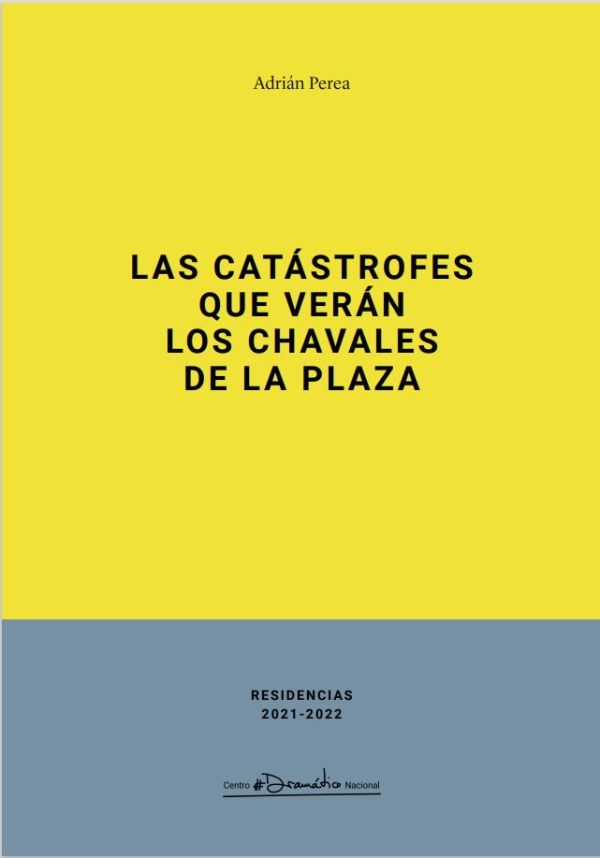 Las catástrofes que verán los chavales de la plaza