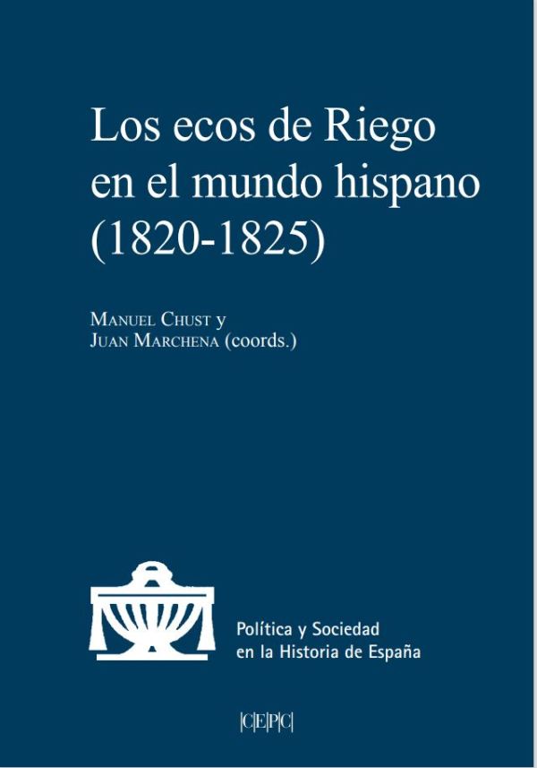 Los ecos de Riego en el mundo hispano (1820-1825)
