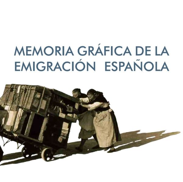 Memoria gráfica de la emigración española