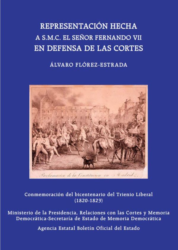 Representación hecha a SMC el Señor Don Fernando VII en defensa de las Cortes