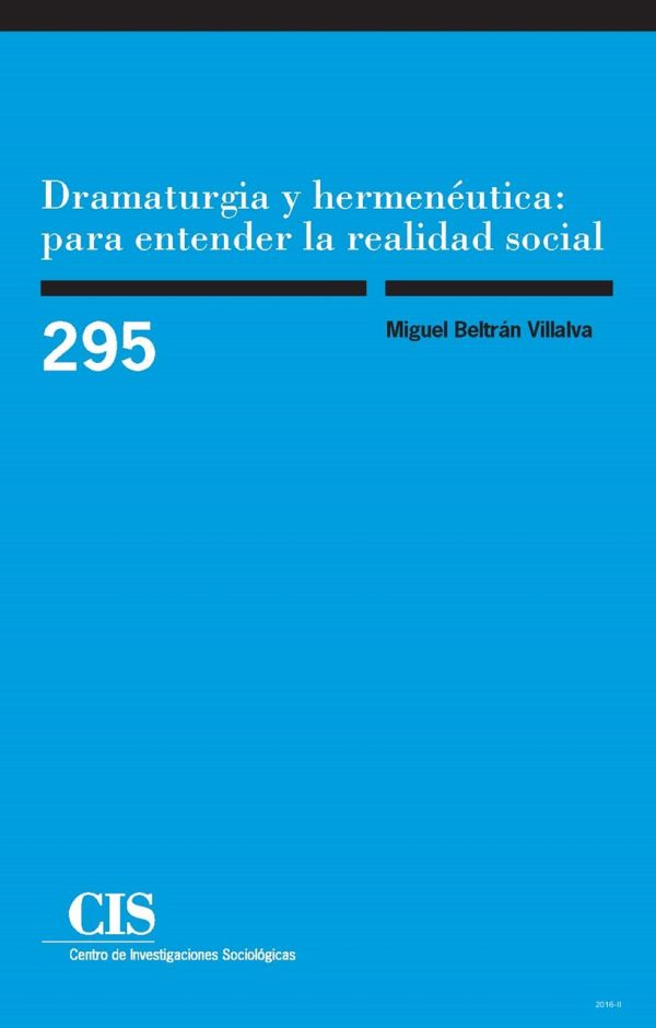 Dramaturgia y hermenéutica, para entender la realidad social
