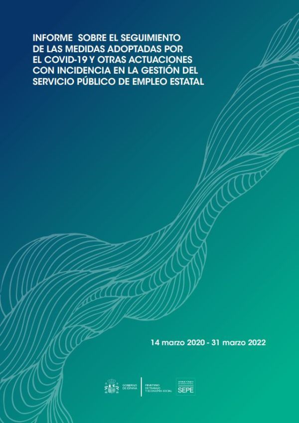 Informe sobre el seguimiento de las medidas adoptadas por el covid-19 y otras actuaciones con incidencia en la gestión del servicio público de empleo estatal