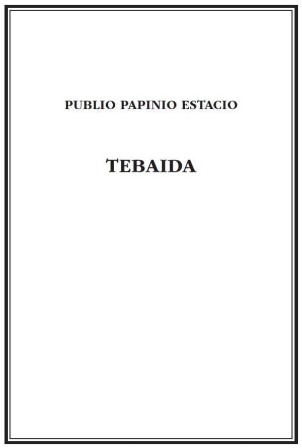 Tebaida. Volumen I, Libros I-III