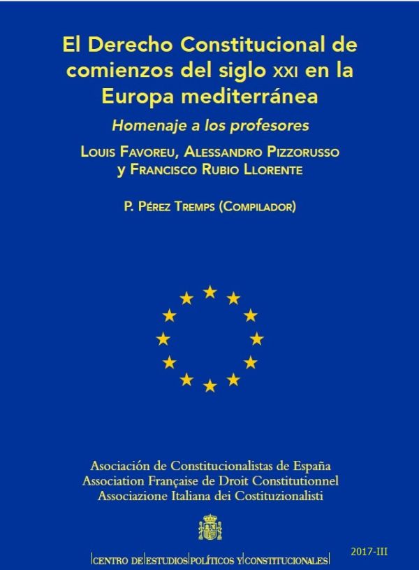 El derecho constitucional de comienzos del siglo XXI en la Europa mediterránea