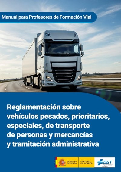 Reglamentación sobre vehículos pesados, prioritarios, especiales, de transporte de personas y mercancías y tramitación administrativa