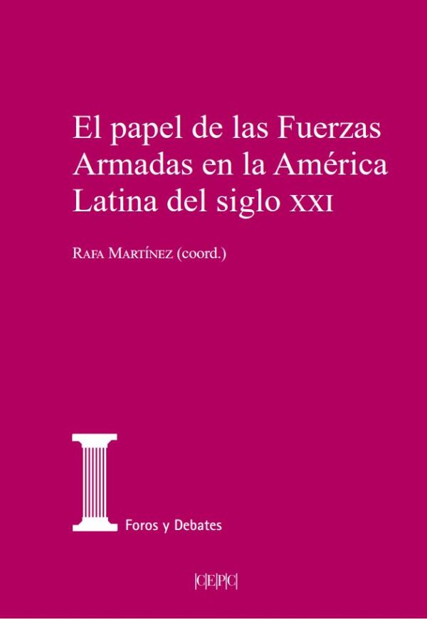 El papel de las Fuerzas Armadas en la América Latina del siglo XXI