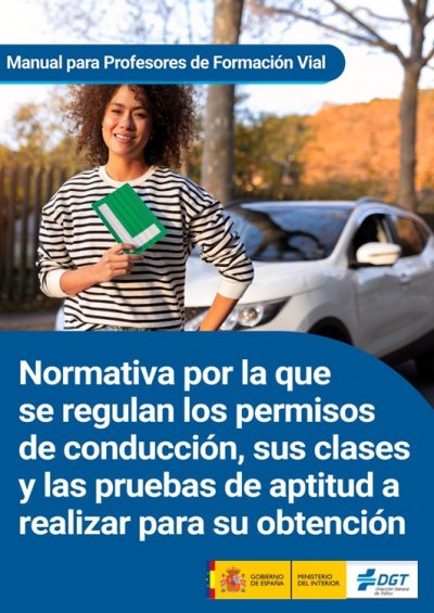 Normativa por la que se regulan los permisos de conducción, sus clases y las pruebas de aptitud a realizar para su obtención