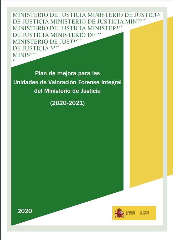 Plan de mejora para las Unidades de Valoración Forense Integral del Ministerio de Justicia (2020-2021)