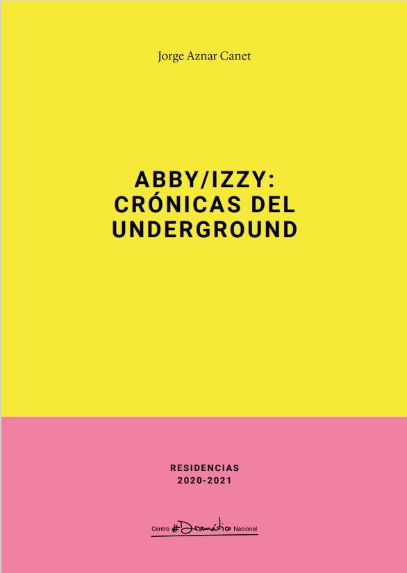 Abby-Izzi, crónicas del underground