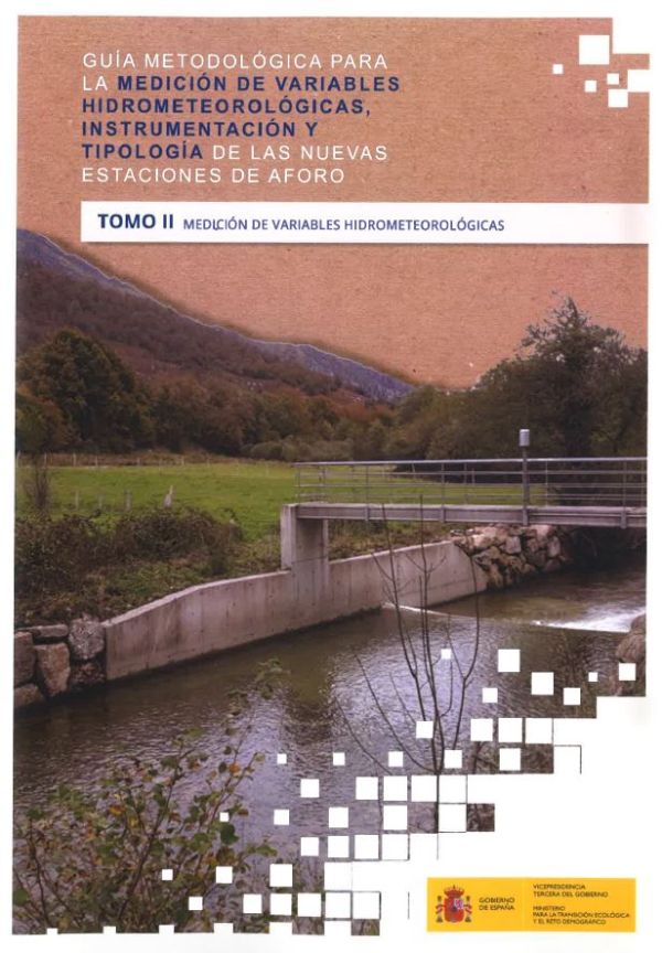 Guía metodológica para la medición de variables hidrometeorológicas, instrumentación y tipología de las nuevas estaciones de aforo. Tomo II, Medición de variables hidrometeorológicas