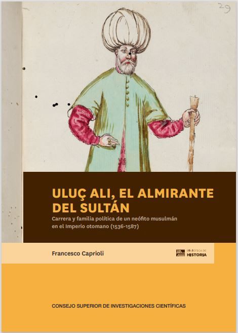 Uluç Ali, el almirante del sultán
