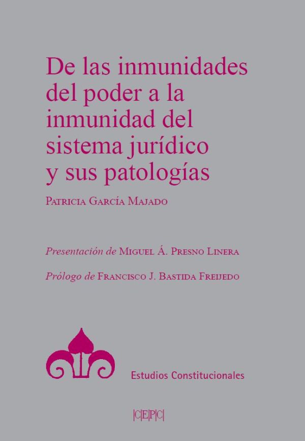De las inmunidades del poder a las inmunidades del sistema judicial y sus patologías