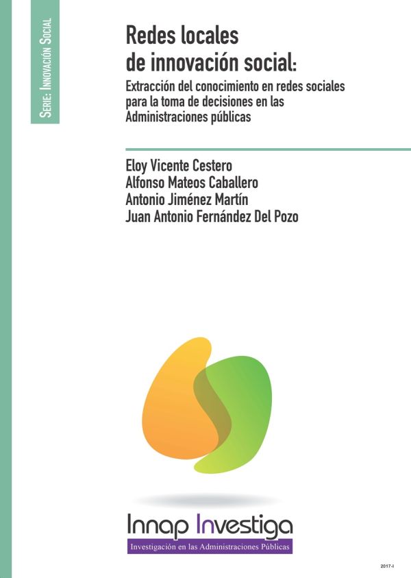 Redes locales de innovación social, extracción del conocimiento en redes sociales para la toma de decisiones en las administraciones públicas