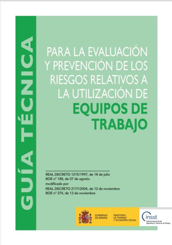 Guía técnica para la evaluación y prevención de los riesgos relativos a la utilización de equipos de trabajo