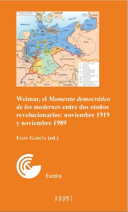 Weimar, el momento democrático de los modernos entre dos otoños revolucionarios, noviembre 1919 y noviembre 1989