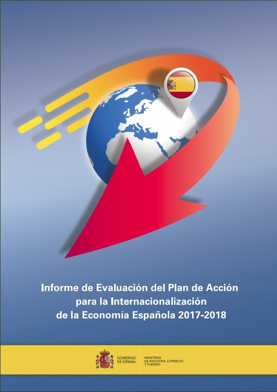 Informe de evaluación del Plan de Acción para la Internacionalización de la economía española 2017-2018