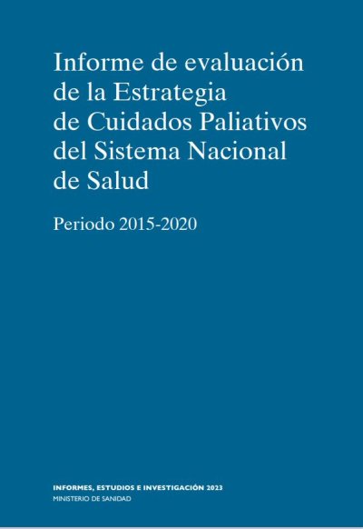 Informe de evaluación de la estrategia de cuidados paliativos del Sistema Nacional de Salud