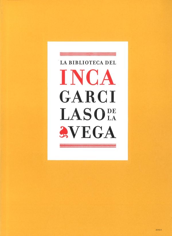 La biblioteca del inca Garcilaso de la Vega (1616-2016)
