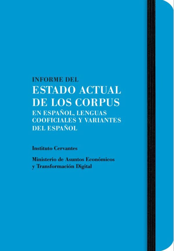 Informe del estado actual de los corpus en español, lenguas cooficiales y variantes del español