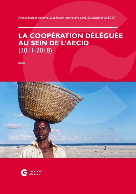 La coopération déléguée au sein de l'AECID (2011-2018)