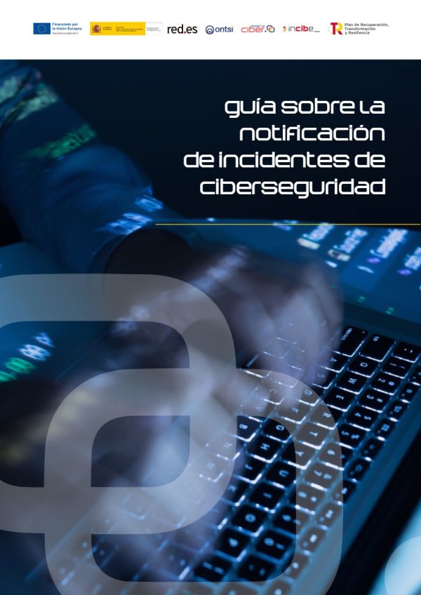 Guía sobre la notificación de incidentes de ciberseguridad