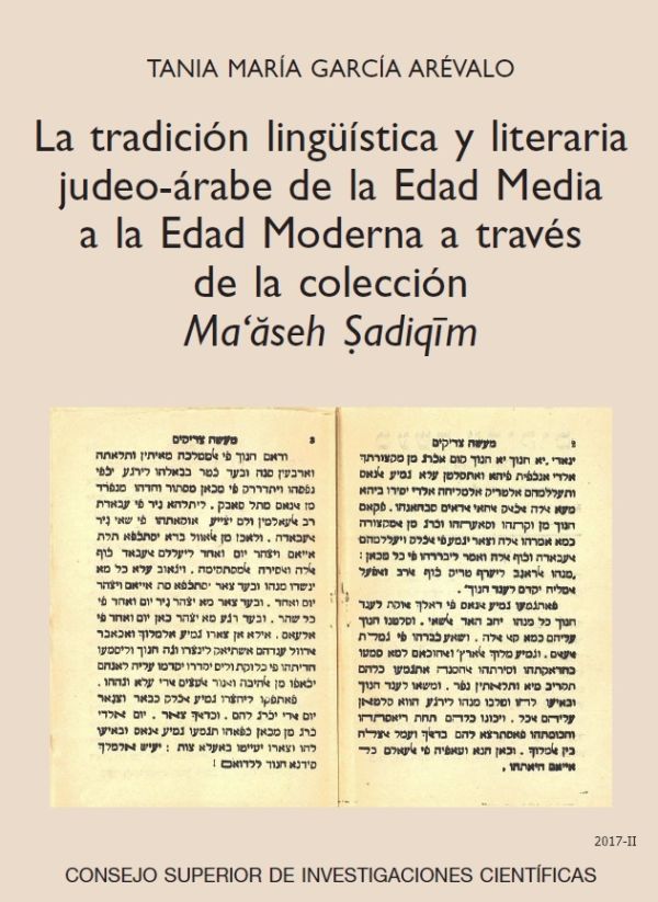 La tradición lingüística y literaria judeo-árabe de la Edad Media a la Edad Moderna a través de la colección Ma'aseh Sadiqim