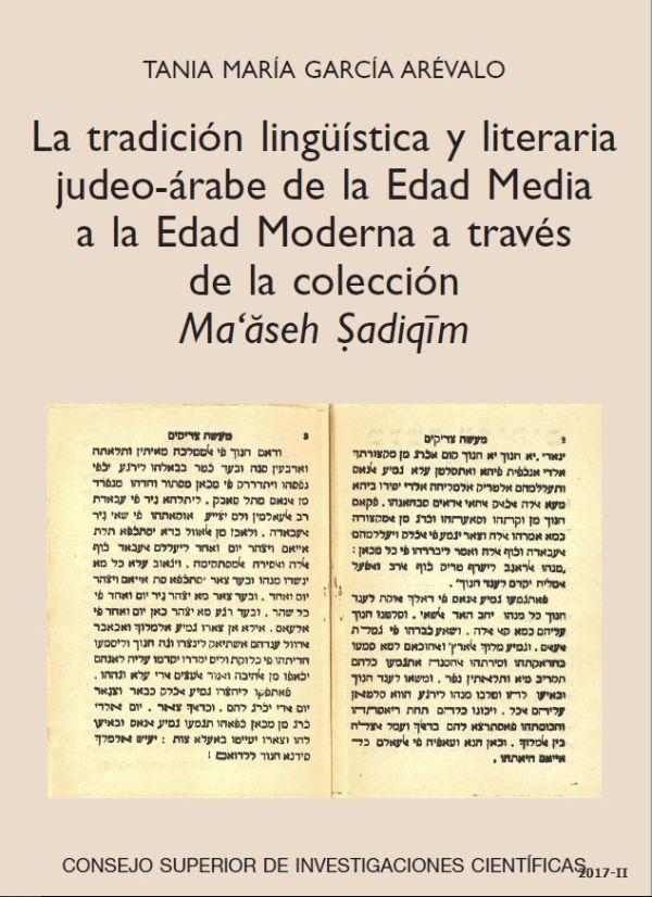 La tradición lingüística y literaria judeo-árabe de la Edad Media a la Edad Moderna a través de la colección Ma'aseh Sadiqim