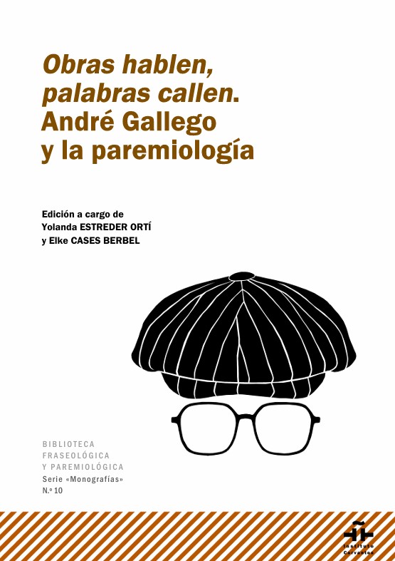 Obras hablen, palabras callen, André Gallego y la paremiología