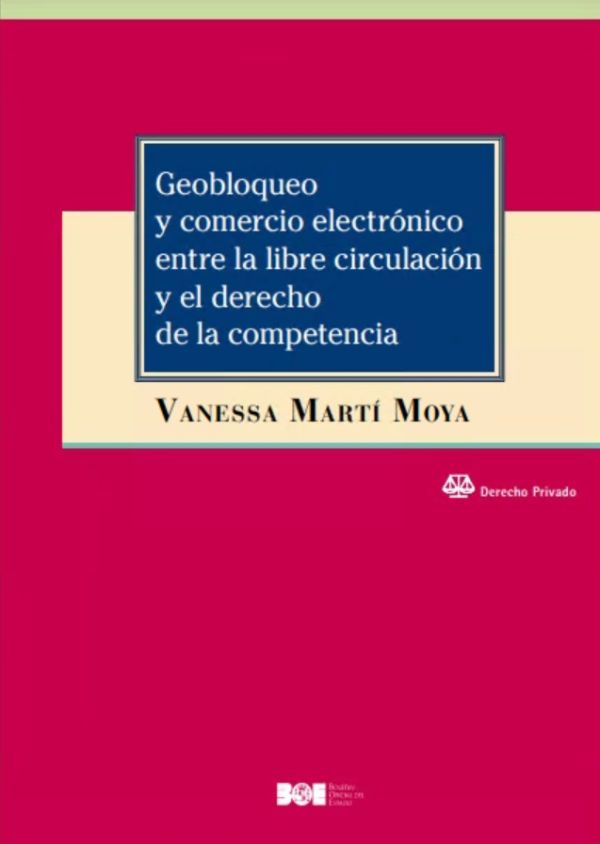 Geobloqueo y comercio electrónico entre la libre circulación y el derecho de la competencia