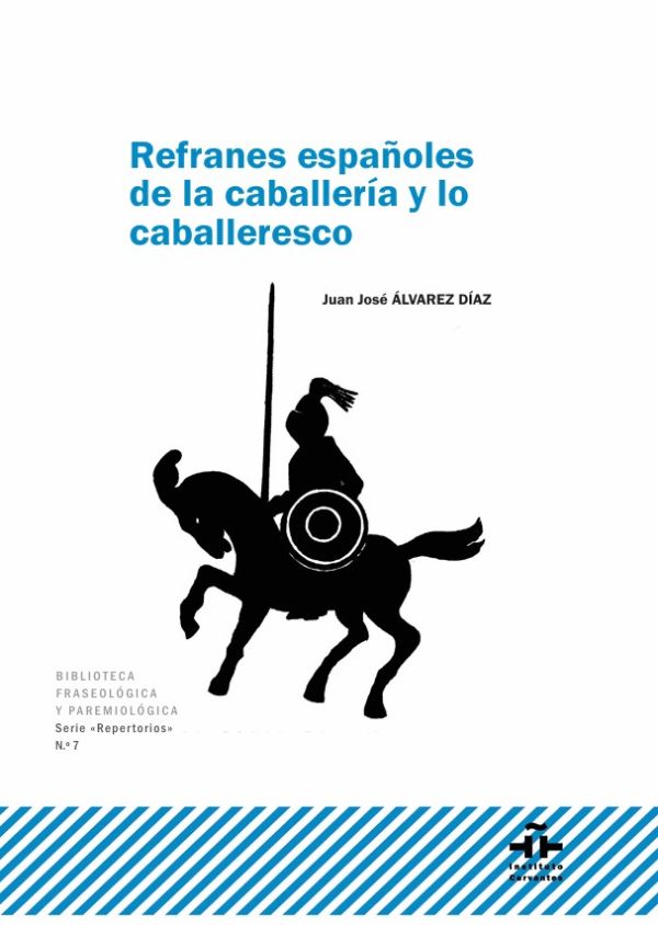 Refranes españoles de la caballería y lo caballeresco