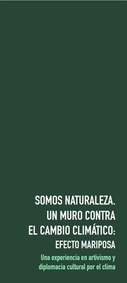 Somos naturaleza. Un muro contra el cambio climático